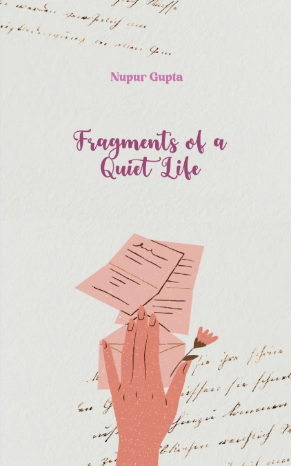 Fragments of a Quiet Life