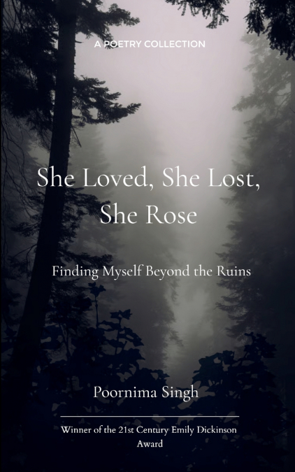 She Loved, She Lost, She Rose Finding Myself Beyond the Ruins