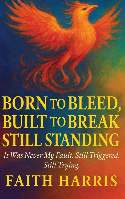 Born to Bleed, Built to Break, Still Standing