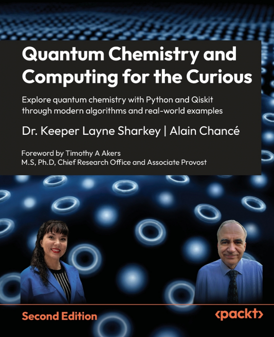 Quantum Chemistry and Computing for the Curious - Second Edition