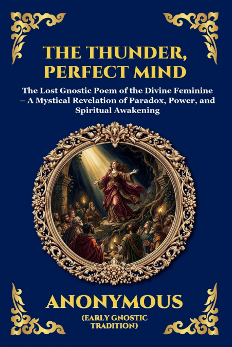 The Thunder, Perfect Mind
