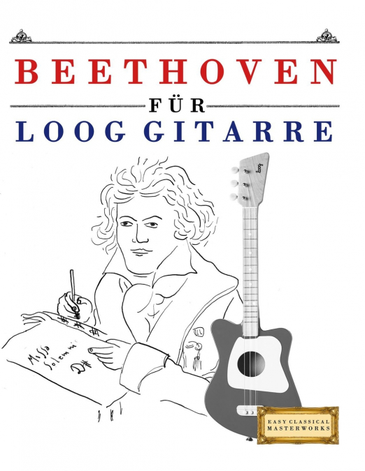 Beethoven für Loog Gitarre