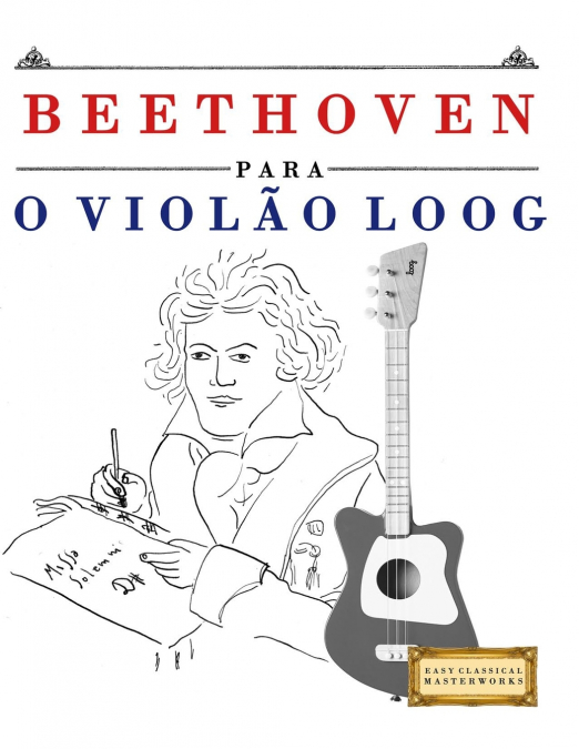 Beethoven para o Violão Loog