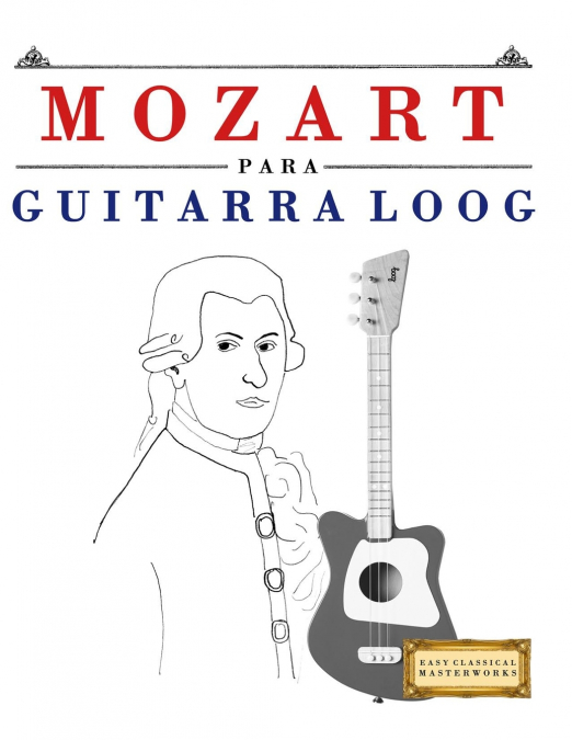 Mozart para Guitarra Loog