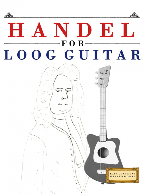 Handel for Loog Guitar
