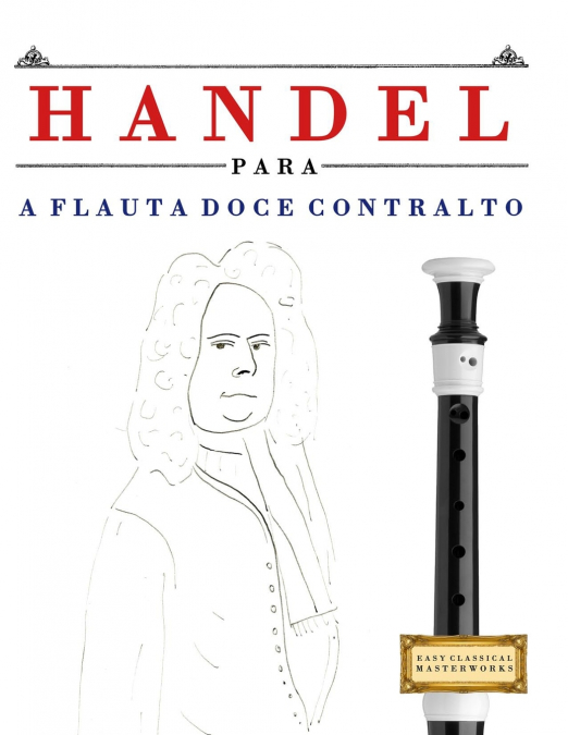 Handel para a Flauta Doce Contralto
