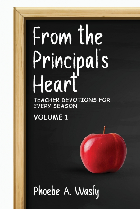 From the Principal’s Heart