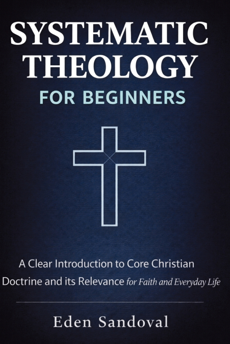 Systematic Theology for Beginners
