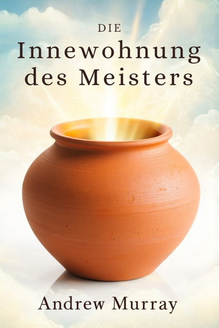 Die Innewohnung des Meisters