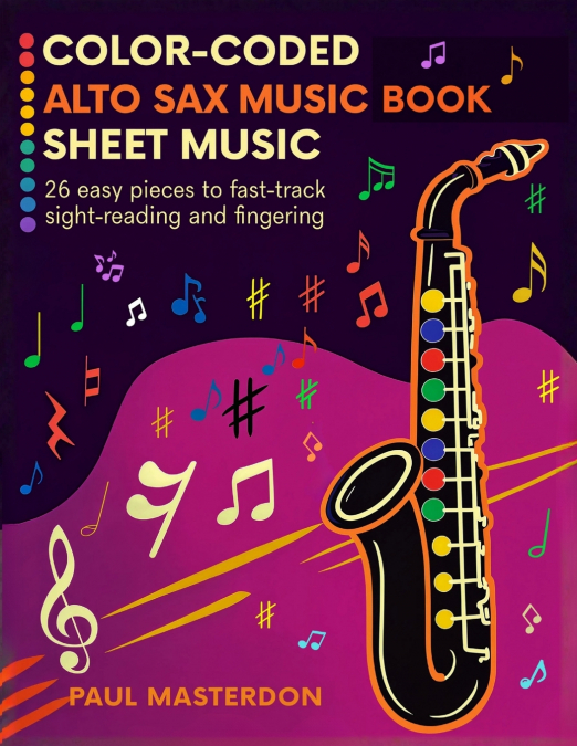 Color-Coded Alto Sax Music Book for Beginners