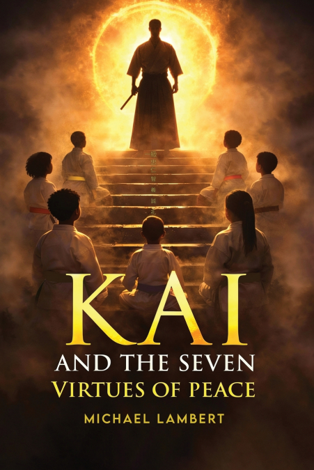 Kai and the Seven Virtues of Peace