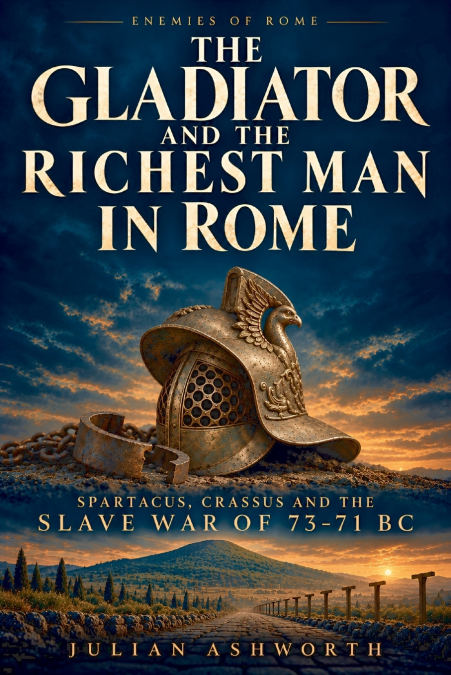 The Gladiator and the Richest Man in Rome