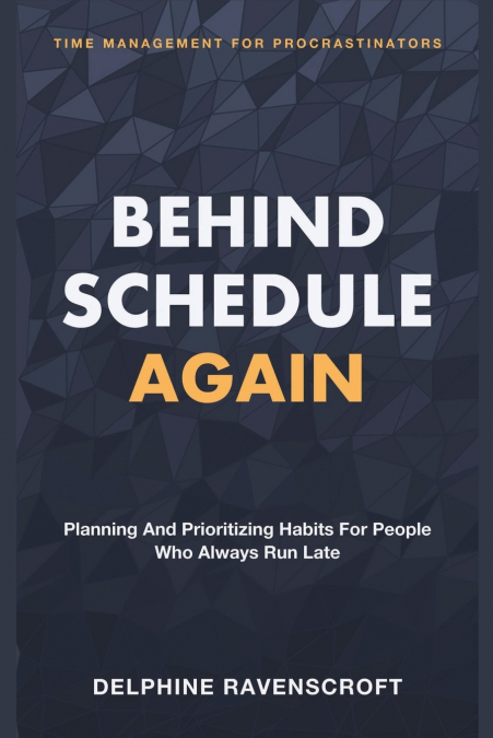 Behind Schedule Again