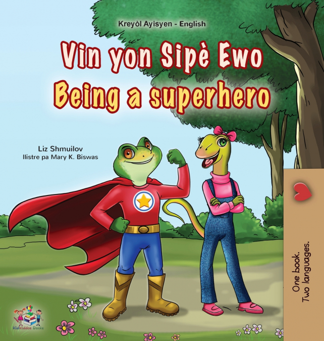 Being a Superhero (Haitian Creole English Bilingual Children’s Book)