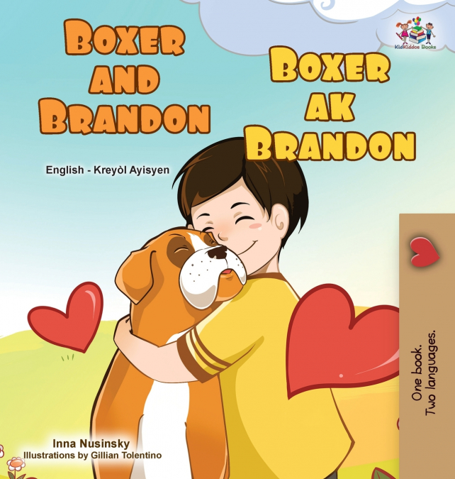 Boxer and Brandon (English Haitian Creole Bilingual Children’s Book)