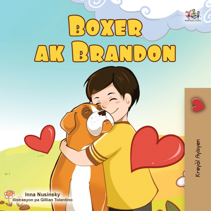 Boxer and Brandon (Haitian Creole Children’s Book)