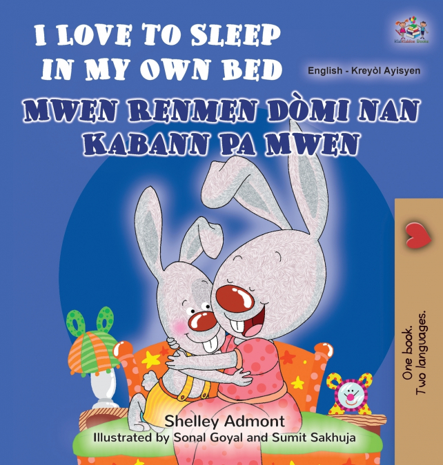 I Love to Sleep in My Own Bed (English Haitian Creole Bilingual Children’s Book)