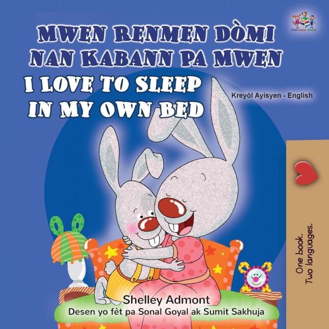 I Love to Sleep in My Own Bed (Haitian Creole English Bilingual Children’s Book)