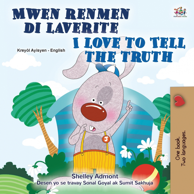I Love to Tell the Truth (Haitian Creole English Bilingual Book)