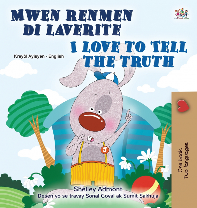 I Love to Tell the Truth (Haitian Creole English Bilingual Book)