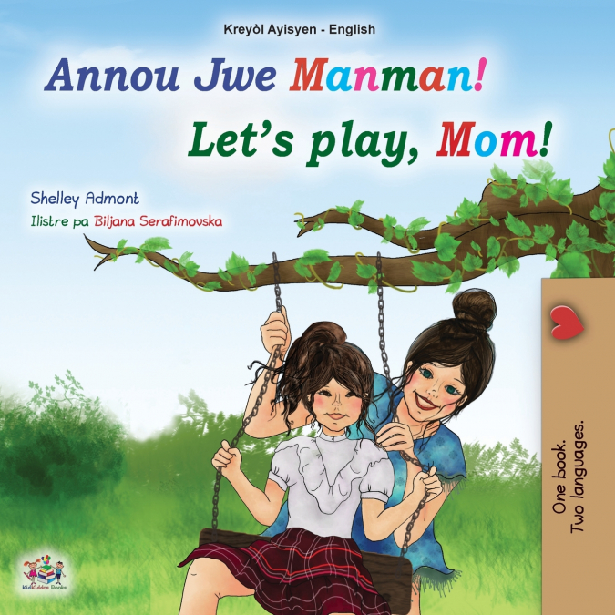 Let’s play, Mom! (Haitian Creole English children’s book)