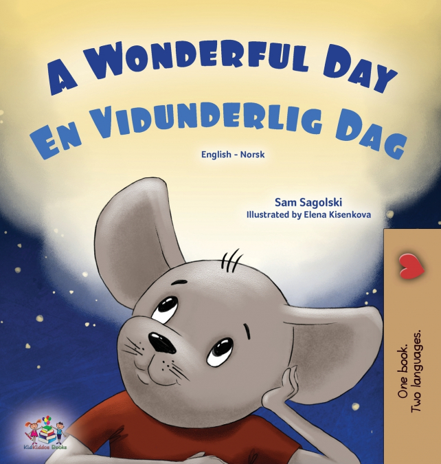 A Wonderful Day (English Norwegian Bilingual Children’s Book)