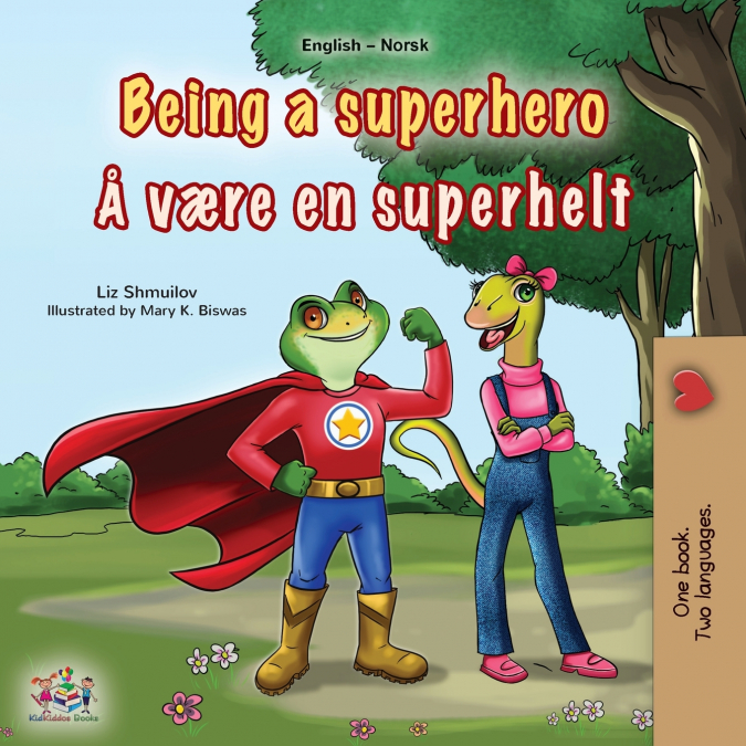 Being a Superhero (English Norwegian Bilingual Children’s Book)