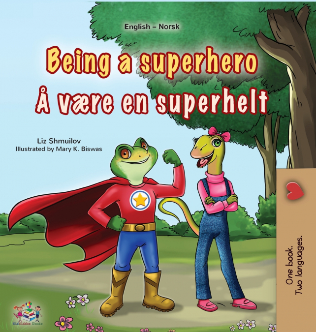 Being a Superhero (English Norwegian Bilingual Children’s Book)