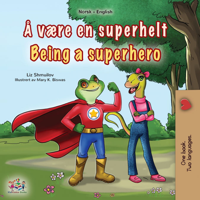 Being a Superhero (Norwegian English Bilingual Children’s Book)