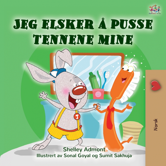 I Love to Brush My Teeth (Norwegian Children’s Book)