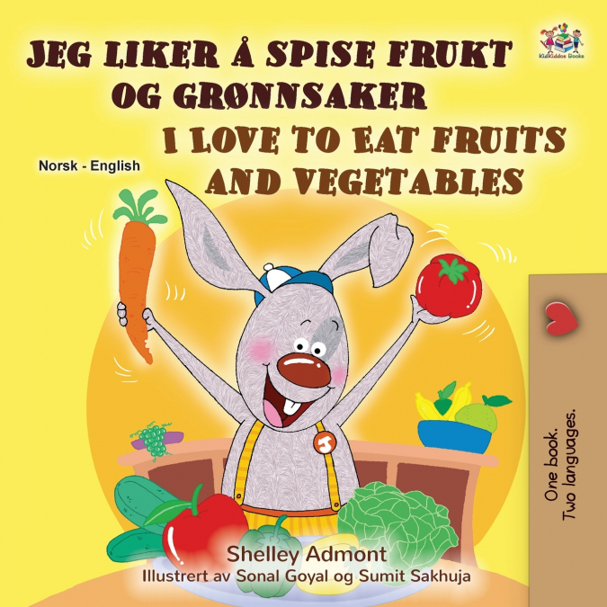 I Love to Eat Fruits and Vegetables (Norwegian English Bilingual Children’s Book)