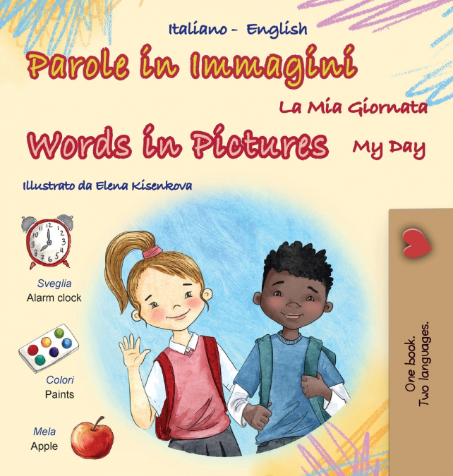 Words in Pictures - My Day (Italian English Bilingual Children’s Book)