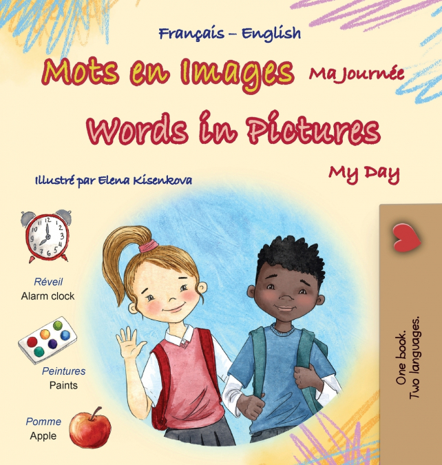 Words in Pictures - My Day (French English Bilingual Children’s Book)