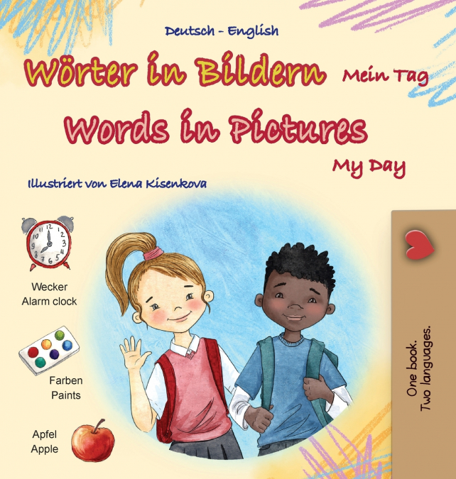 Words in Pictures - My Day (German English Bilingual Children’s Book)