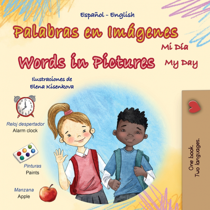 Words in Pictures - My Day (Spanish English Bilingual Children’s Book)