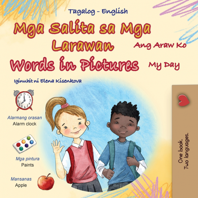 Words in Pictures - My Day (Tagalog English Bilingual Children’s Book)