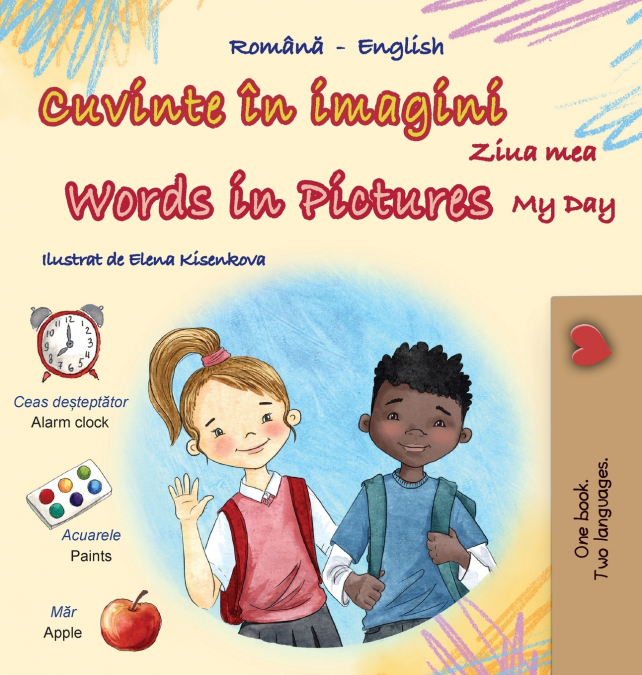 Words in Pictures - My Day (Romanian English Bilingual Children’s Book)