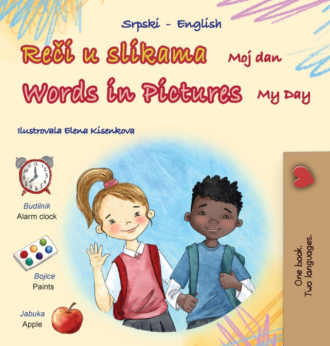 Words in Pictures - My Day (Serbian English Bilingual Children’s Book - Latin Alphabet)