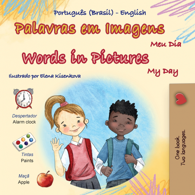 Words in Pictures - My Day (Portuguese Brazilian English Bilingual Children’s Book)