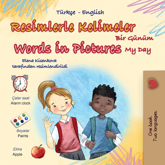 Words in Pictures - My Day (Turkish English Bilingual Children’s Book)