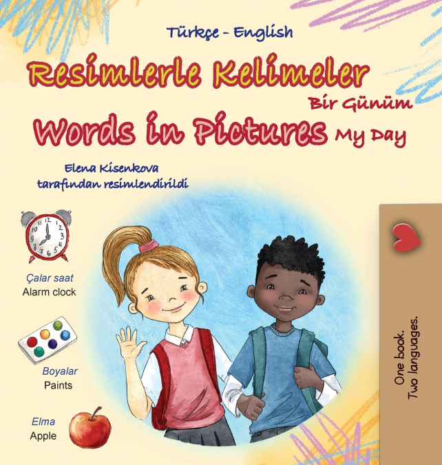 Words in Pictures - My Day (Turkish English Bilingual Children’s Book)