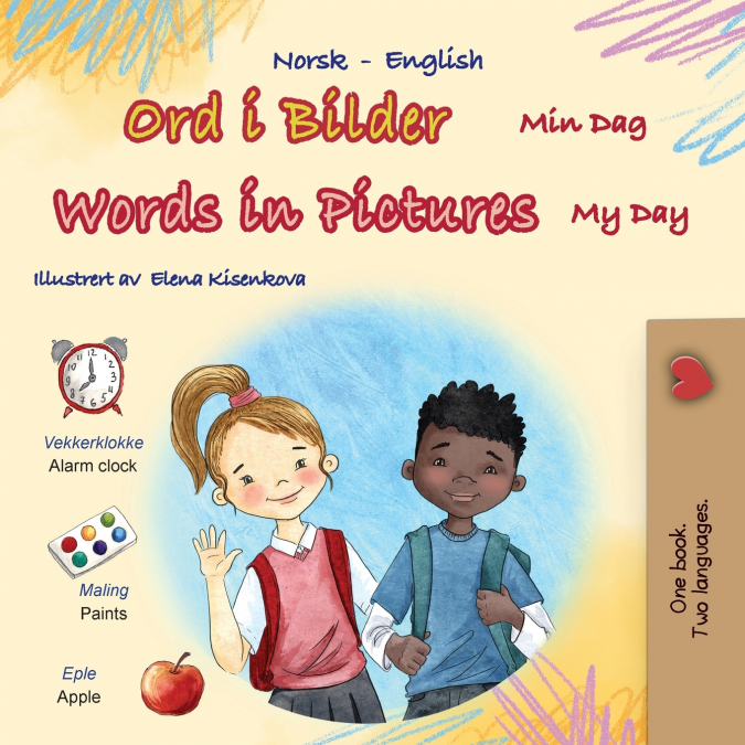 Words in Pictures - My Day (Norwegian English Bilingual Children’s Book)