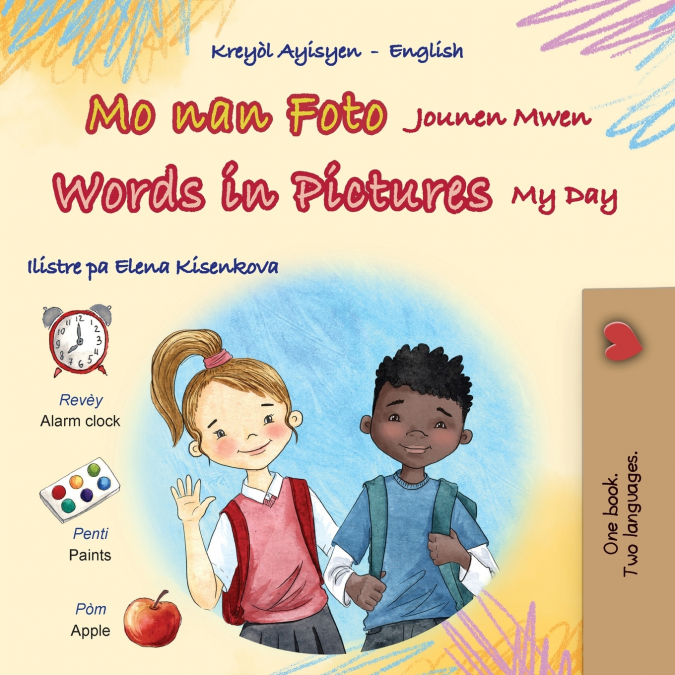 Words in Pictures - My Day (Haitian Creole English Bilingual Children’s Book)