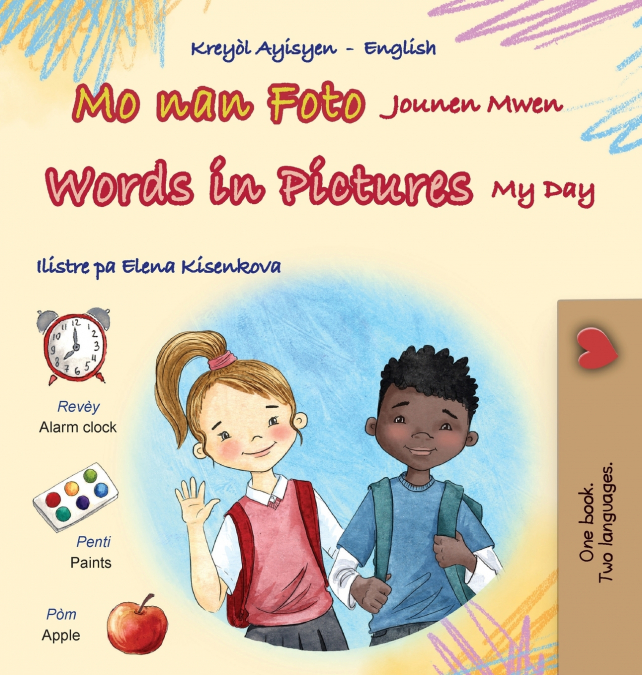 Words in Pictures - My Day (Haitian Creole English Bilingual Children’s Book)