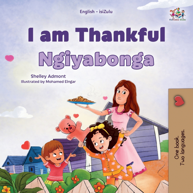 I am Thankful (English Zulu Bilingual Children’s Book)