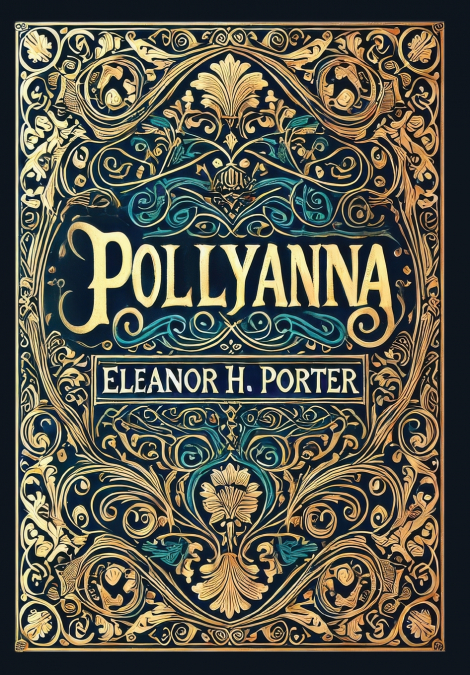 Pollyanna (Collector’s Edition) (Laminated Hardback with Jacket)