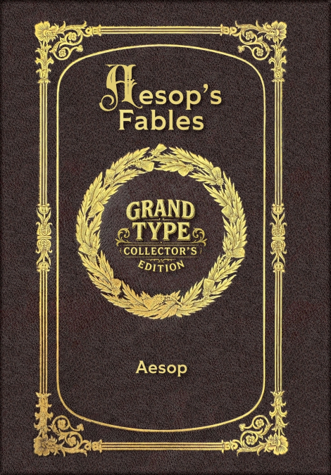Large Print - Aesop’s Fables - Grand Type Collector’s Edition - Matte Hardcover with Dust Jacket