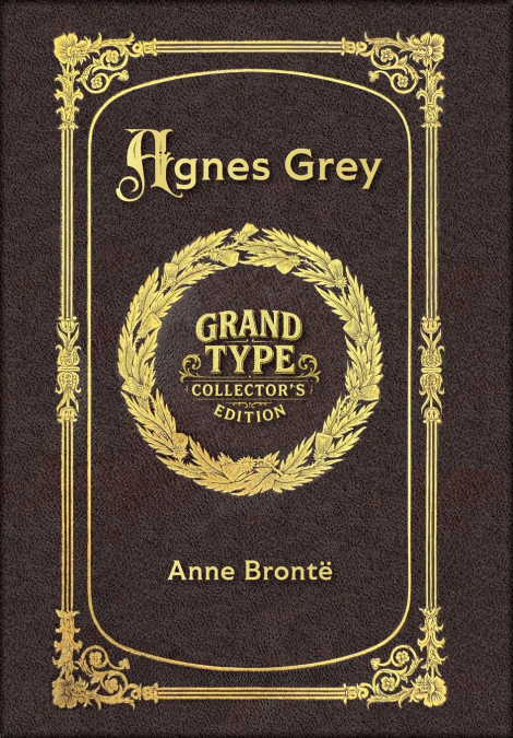 Large Print - Agnes Grey - Grand Type Collector’s Edition - Matte Hardcover with Dust Jacket