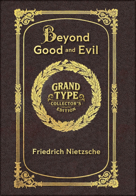 Large Print - Beyond Good and Evil - Grand Type Collector’s Edition - Matte Hardcover with Dust Jacket
