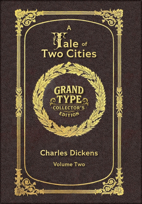 Large Print - A Tale of Two Cities, Volume 2 of 2 - Grand Type Collector’s Edition - Matte Hardcover with Dust Jacket